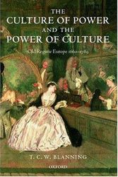Cover Art for 9780198227458, The Culture of Power and the Power of Culture by T. C. W. Blanning