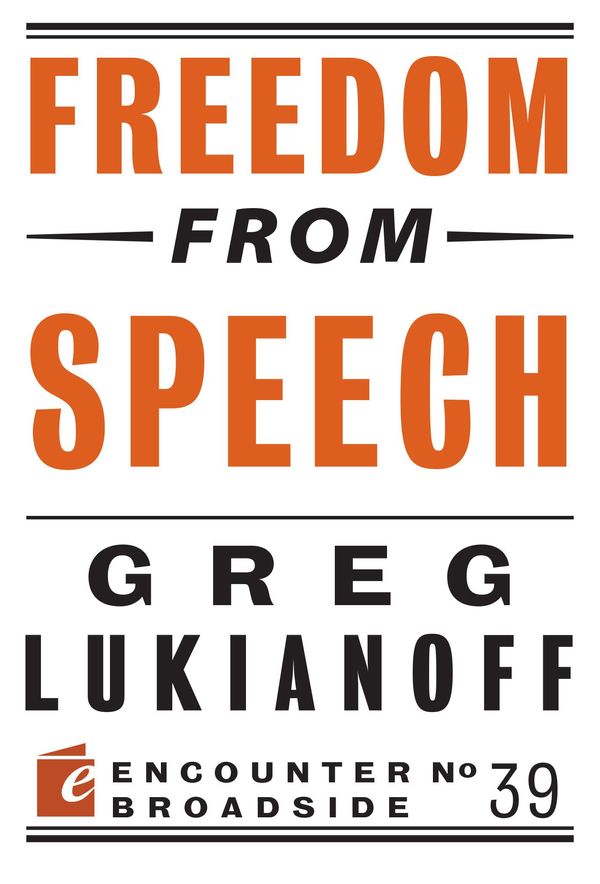 Cover Art for 9781594038082, Freedom from Speech by Greg Lukianoff