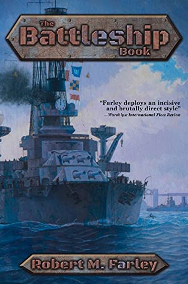 Cover Art for 9781479458868, The Battleship Book by Robert M. Farley