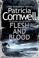 Cover Art for 9780007552436, Flesh and Blood by Patricia Cornwell
