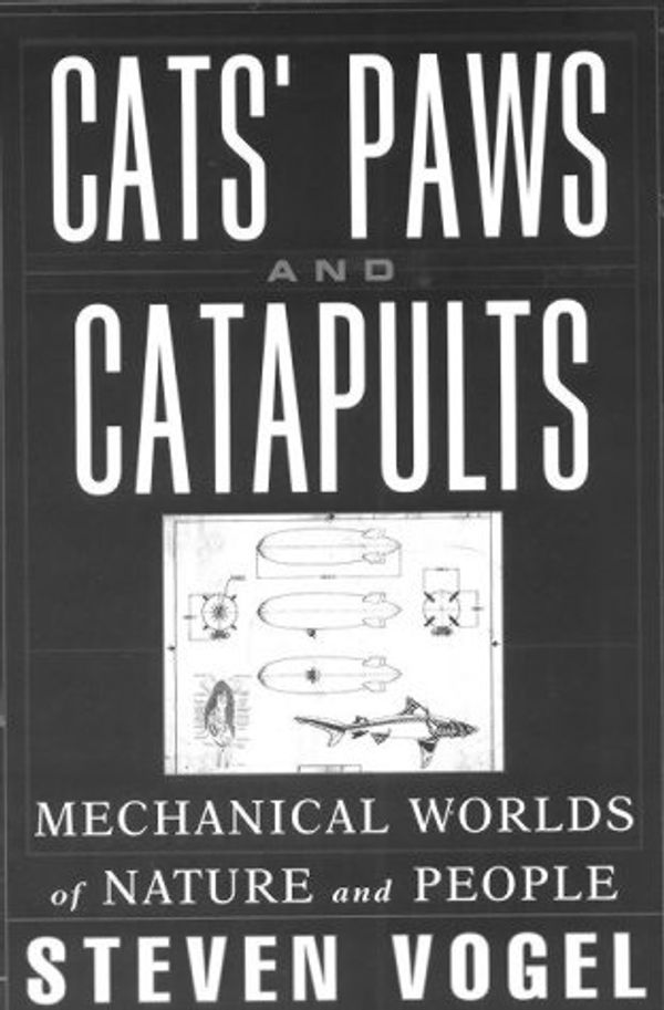 Cover Art for 9780393046410, Cats' Paws and Catapults by Steven Vogel