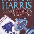 Cover Art for 9780575105270, Shakespeare's Champion by Charlaine Harris