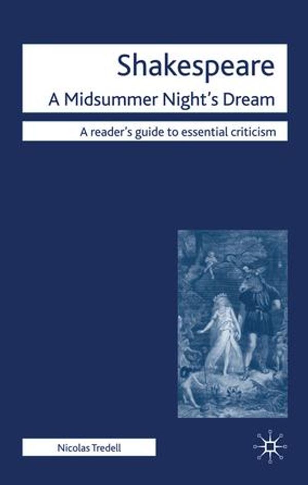 Cover Art for 9781137186423, Shakespeare: A Midsummer Night's Dream by Nicolas Tredell