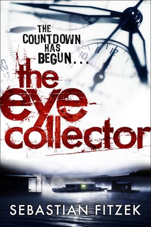 Cover Art for 9780857893697, The Eye Collector by Sebastian Fitzek