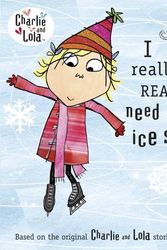 Cover Art for 9780141384740, I Really Really Need Actual Ice Skates by Child Lauren