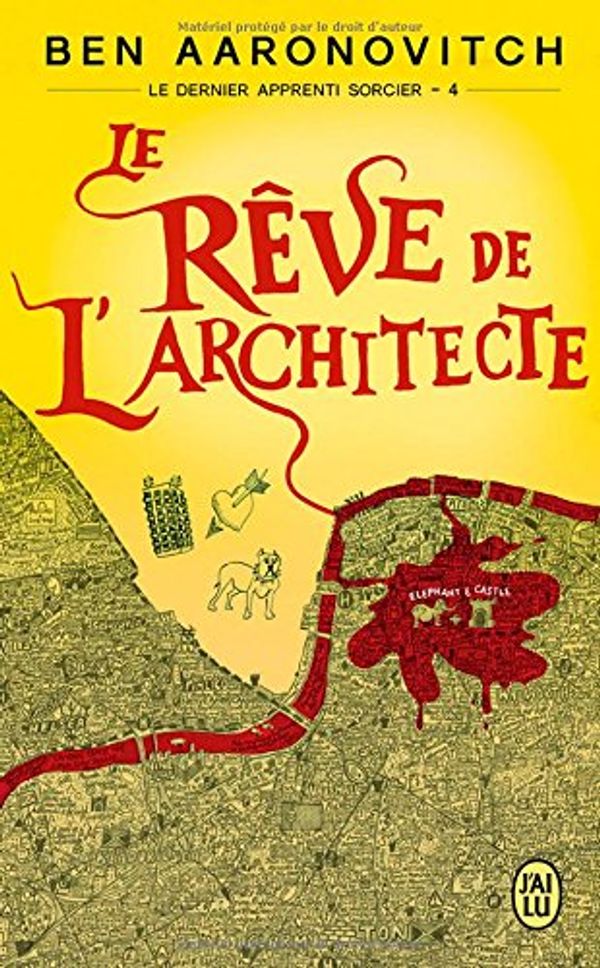Cover Art for 9782290081068, Le Rêve de l'Architecte by Ben Aaronovitch