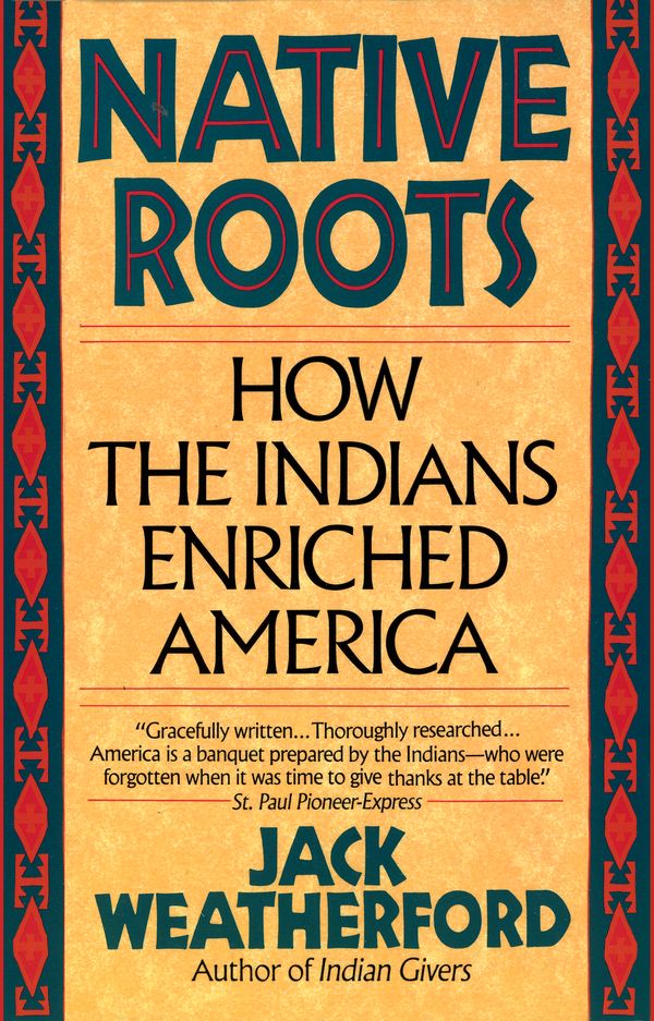 Cover Art for 9780449907139, Native Roots by Jack Weatherford