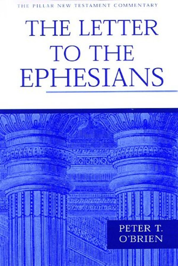 Cover Art for 9780851117591, Letter to the Ephesians by O'Brien, Peter