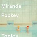 Cover Art for B07RJZLGQD, Topics of Conversation: A novel by Miranda Popkey