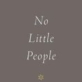 Cover Art for 9781433573088, No Little People by Francis A Schaeffer