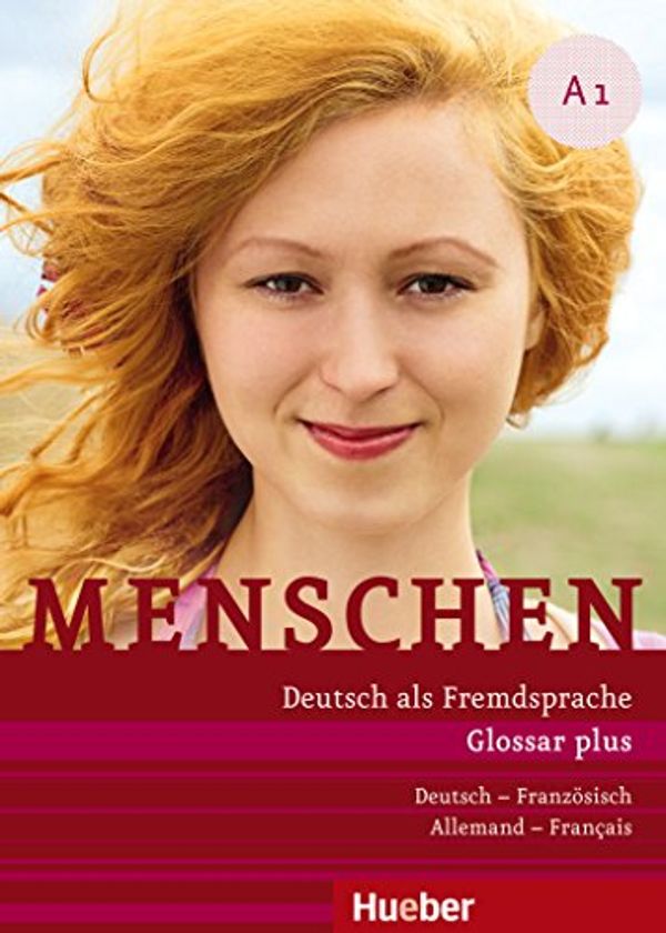 Cover Art for 9783197019017, Menschen A1. Glossar plus Deutsch-Französisch  Allemand-Français by Daniela Niebisch