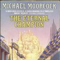 Cover Art for 9780586208137, The Eternal Champion by Michael Moorcock