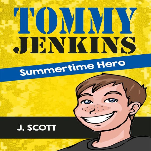 Cover Art for 9781094262055, Tommy Jenkins Summertime Hero by J. Scott