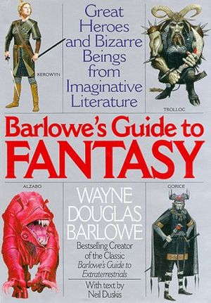 Cover Art for 9780061052385, Barlowe's Guide to Fantasy by Wayne Douglas Barlowe, Neil Duskis