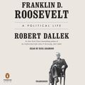 Cover Art for 9780525497493, Franklin D. Roosevelt by Robert Dallek