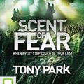Cover Art for 9781489490476, Scent of Fear by Tony Park