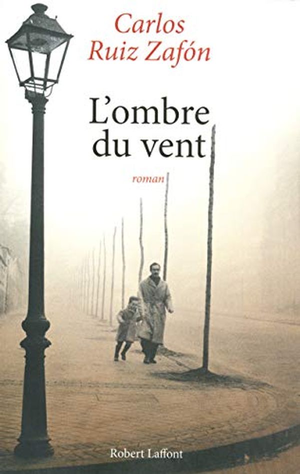 Cover Art for 9782221131893, L'ombre du vent by Carlos Ruiz Zafón