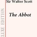 Cover Art for 9781554432042, The Abbot by Sir Walter Scott