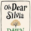 Cover Art for 9780718156060, Oh Dear Silvia by Dawn French