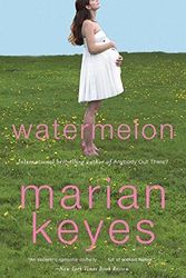 Cover Art for B019L4W1O8, Watermelon by Marian Keyes