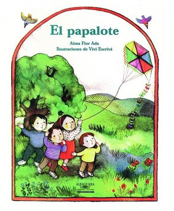 Cover Art for 9781581051681, El Papalote (the Kite) by Alma Flor Ada