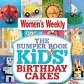 Cover Art for B00GOH9N1U, The Bumper Book of Kids Birthday Cakes: The Best Cake Decoration. Designs and Recipes from The Australian Women's Weekly by The Australian Women's Weekly ( 2013 ) Paperback by Unknown