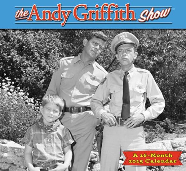 Cover Art for 9781423825975, The Andy Griffith Show 2015 Calendar by Acco Brands Llc, USA