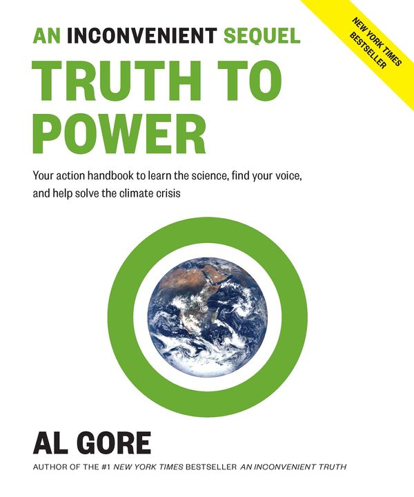 Cover Art for 9781635651089, An Inconvenient Sequel: Truth to Power by Al Gore