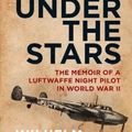 Cover Art for 9781784382582, Duel Under the Stars: The Memoir of a Luftwaffe Night Pilot in World War II by Wilhelm Johnen