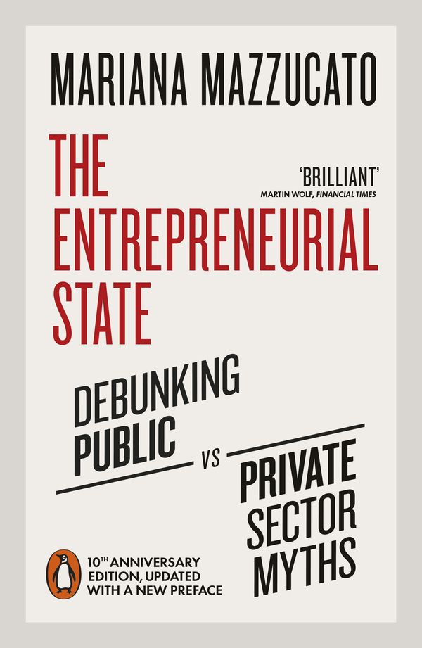 Cover Art for 9780141986104, The Entrepreneurial State by Mariana Mazzucato