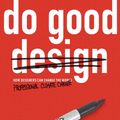 Cover Art for 9780321573605, Do Good Design by David B Fgdc R G D Berman