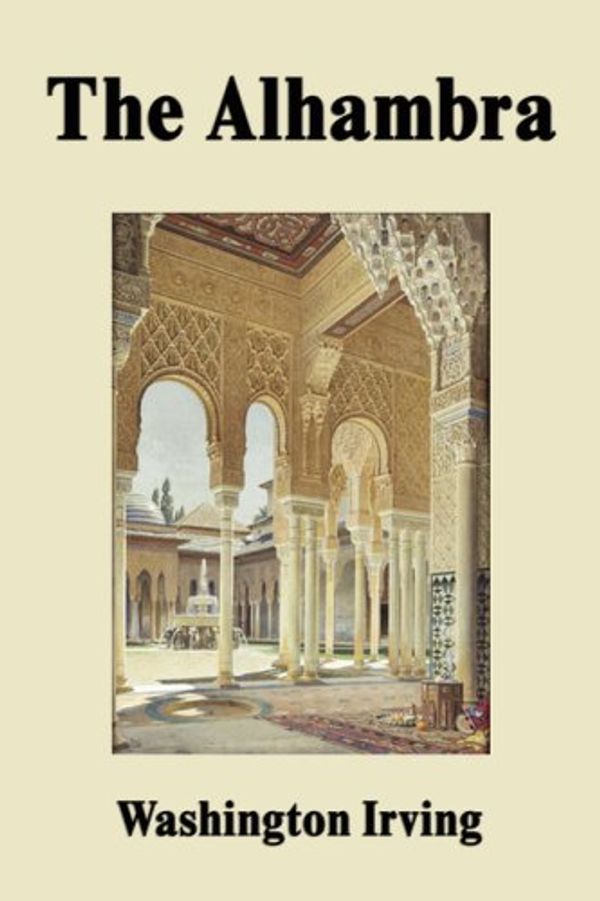Cover Art for 9781599867366, The Alhambra by Washington Irving