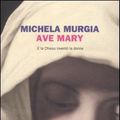 Cover Art for 9788806201340, Ave Mary by Michela Murgia