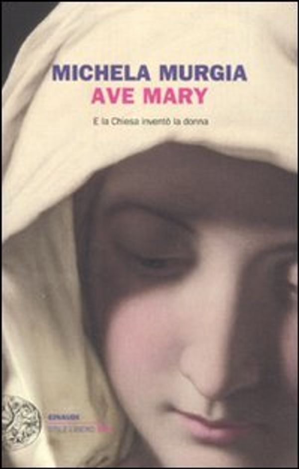 Cover Art for 9788806201340, Ave Mary by Michela Murgia