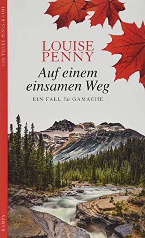 Cover Art for 9783311120070, Auf einem einsamen Weg: Ein Fall für Gamache by Louise Penny