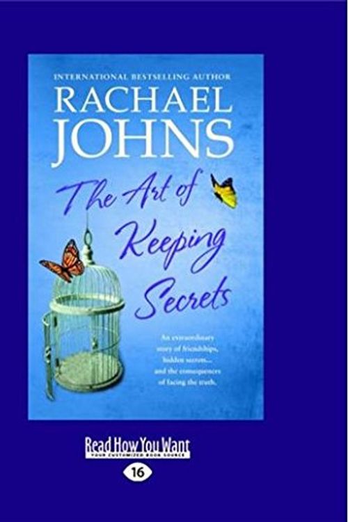 Cover Art for 9781525232770, The Art of Keeping Secrets by Rachael Johns