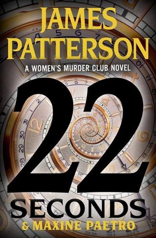 Cover Art for 9781538753163, 22 Seconds by James Patterson, Maxine Paetro