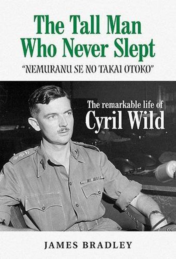 Cover Art for 9781873203200, Cyril Wild: Biography of a Japanese-Speaking British Officer Who Played a Significant Role in the History of Singapore During World War II by James Bradley