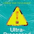 Cover Art for 9781324036722, Ultra-Processed People by Chris van Tulleken