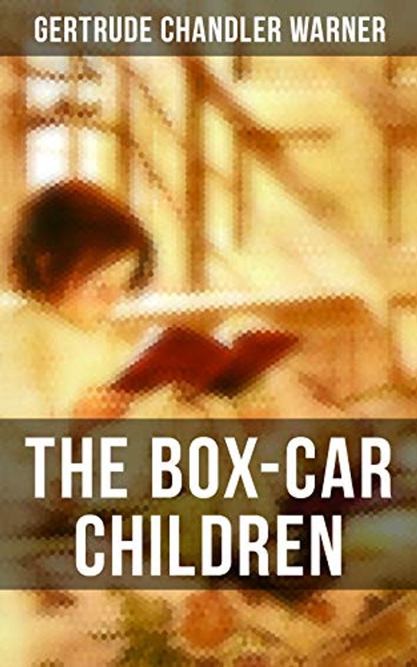 Cover Art for B07SQG2NL5, The Box-Car Children: Warmhearted Family Classic by Warner, Gertrude Chandler