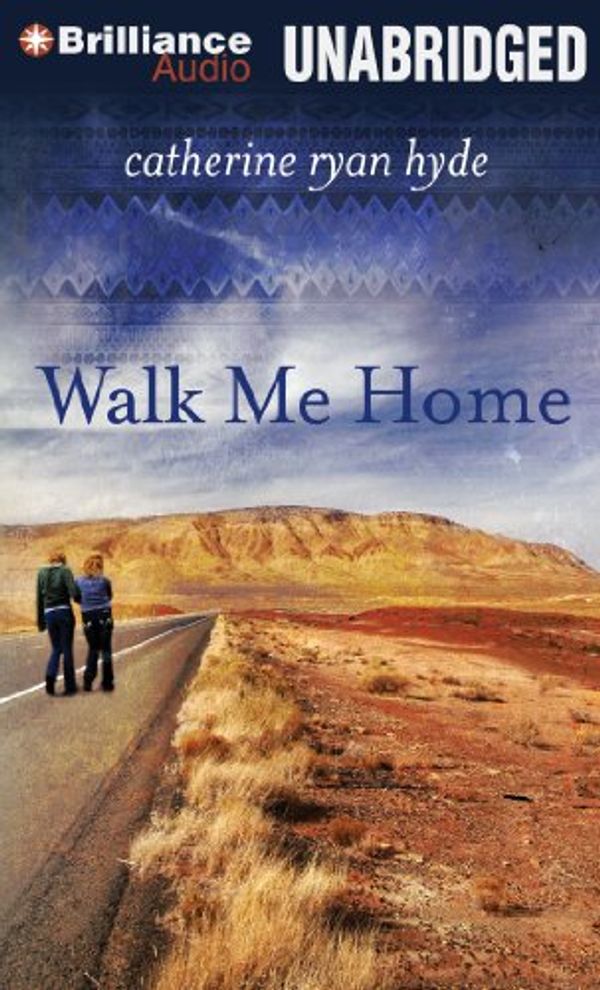 Cover Art for 9781469290379, Walk Me Home by Catherine Ryan Hyde