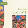 Cover Art for 9780310213390, Knowing God's Will by Evelyn Bence