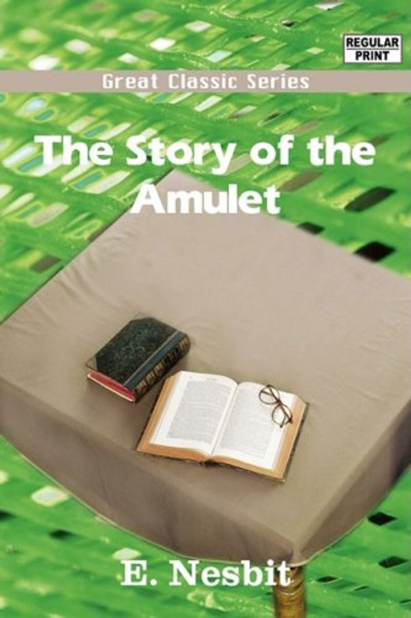 Cover Art for 9788132036951, The Story of the Amulet by E. Nesbit