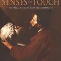 Cover Art for 9780857850829, The Senses of Touch: Haptics, Affects and Technologies by Mark Paterson