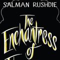 Cover Art for 9780099593942, The Enchantress of Florence by Salman Rushdie