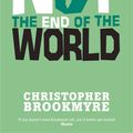Cover Art for 9780748132010, Not The End Of The World by Christopher Brookmyre