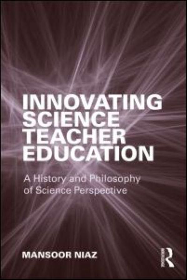 Cover Art for 9780415882385, Innovating Science Teacher Education by Mansoor Niaz