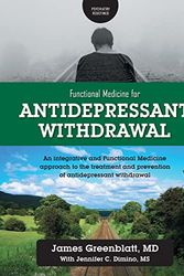 Cover Art for 9781039136175, Functional Medicine for Antidepressant Withdrawal: An integrative and Functional Medicine approach to the treatment and prevention of antidepressant withdrawal by Greenblatt, James, Dimino, Jennifer C
