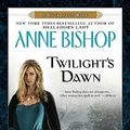 Cover Art for 9780451463784, Twilight's Dawn: A Black Jewels Book (Black Jewels Trilogy) by Anne Bishop