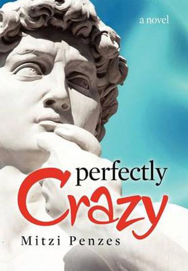 Cover Art for 9781935547341, Perfectly Crazy by Mitzi Penzes